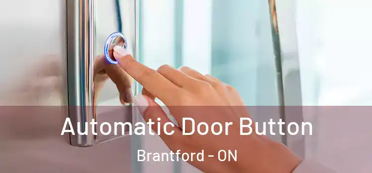 Automatic Door Button Brantford - ON