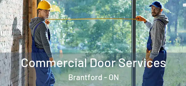 Commercial Door Services Brantford - ON