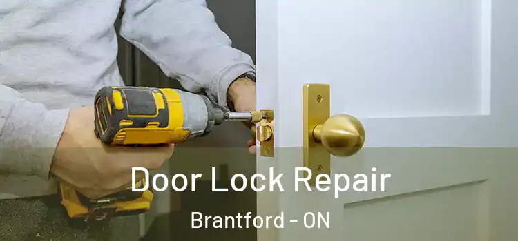 Door Lock Repair Brantford - ON