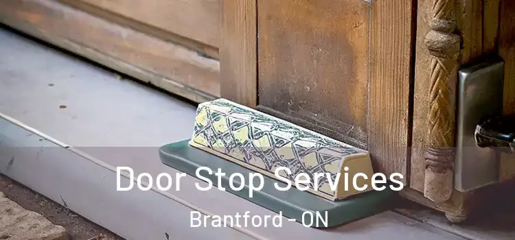 Door Stop Services Brantford - ON