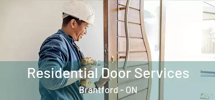 Residential Door Services Brantford - ON