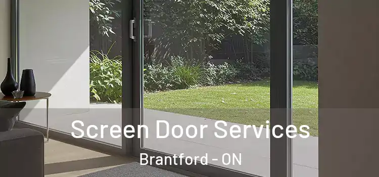 Screen Door Services Brantford - ON