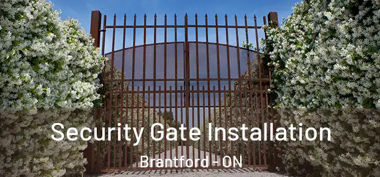 Security Gate Installation Brantford - ON